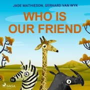 Cover-Bild zum Titel 'Who is Our Friend' von 'Jade Mathieson, Gerhard Van Wyk'