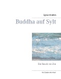Cover-Bild zum Titel 'Buddha auf Sylt' von 'Sylvia Knelles'