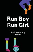 Cover-Bild zum Titel 'Run Boy, Run Girl' von 'Nadine Gersberg'