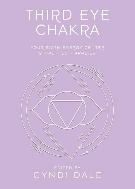 Third Eye Chakra - Cyndi Dale