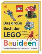 Cover-Bild zum Titel 'Das große Buch der LEGO® Bauideen' von 'Hannah Dolan, Nate Dias, Jessica Farrell'