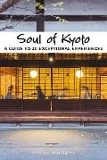 Cover-Bild zum Titel 'Soul of Kyoto' von 'Thierry Teyssier'