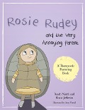 Rosie Rudey and the Very Annoying Parent - Sarah Naish, Rosie Jefferies