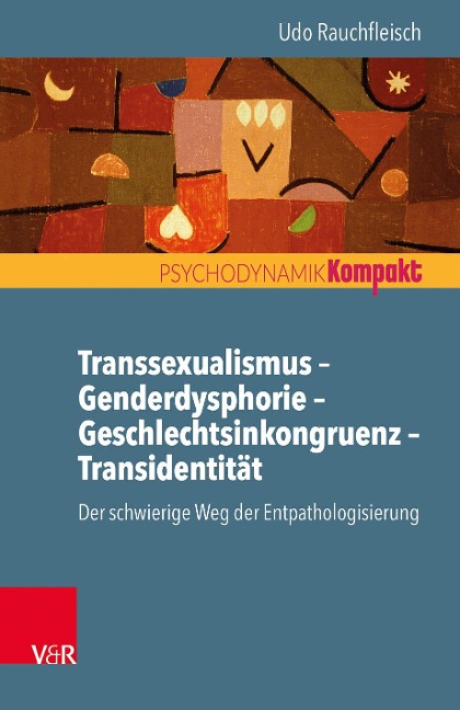 Transsexualismus - Genderdysphorie - Geschlechtsinkongruenz - Transidentität - Udo Rauchfleisch