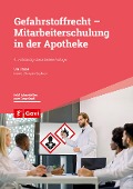 Cover-Bild zum Titel 'Gefahrstoffrecht - Mitarbeiterschulung in der Apotheke' von 'Ute Stapel, Marie-Christin Stollner'