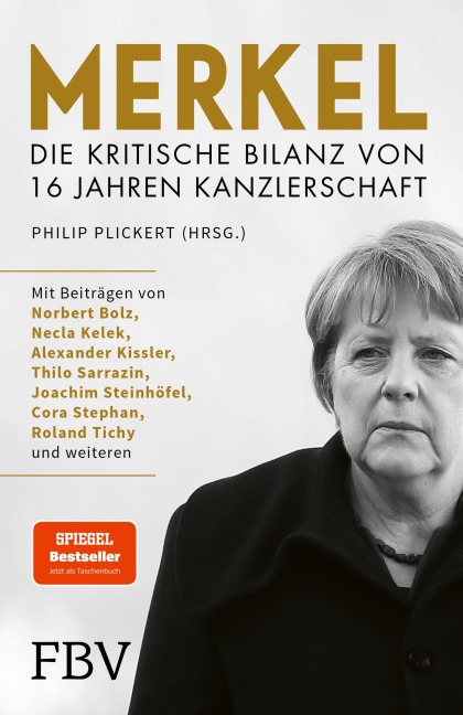 Merkel - Die kritische Bilanz von 16 Jahren Kanzlerschaft - Philip Plickert