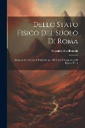 Cover-Bild zum Titel 'Dello Stato Fisico Del Suolo Di Roma: Memoria Per Servire D'Illustrazione Alla Carta Geognostica Di Questa Città' von 'Giambattista Brocchi'