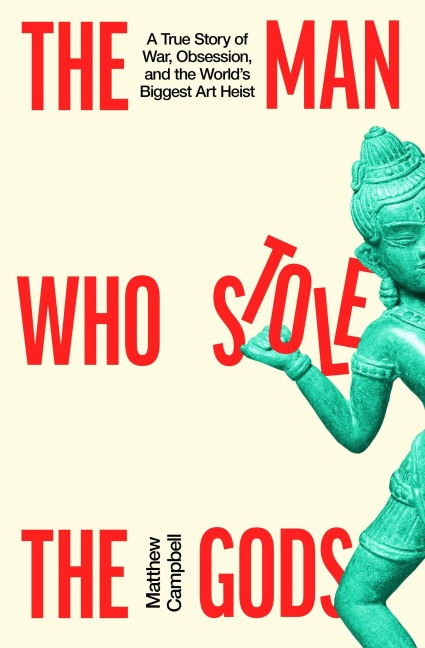 The Man Who Stole the Gods - Matthew Campbell