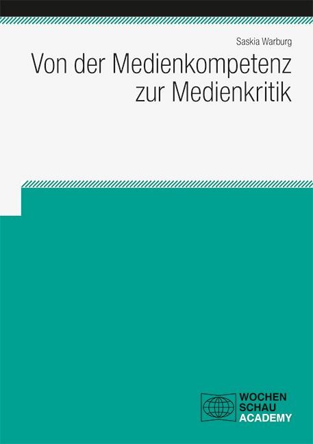 Von der Medienkompetenz zur Medienkritik - Saskia Warburg