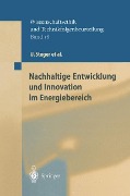 Nachhaltige Entwicklung und Innovation im Energiebereich - U. Steger, M. Jahnke, M. Kost, R. Kurz, H. G. Nutzinger