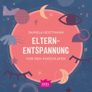 Cover-Bild zum Titel 'Elternentspannung vor dem Einschlafen' von 'Daniela Heidtmann, Ralf Kiwit'