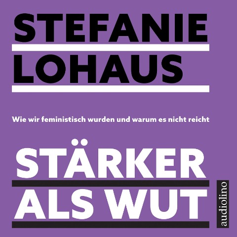 Stärker als Wut - Stefanie Lohaus