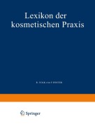 Cover-Bild zum Titel 'Lexikon der Kosmetischen Praxis' von 'F. Winter, R. Volk'