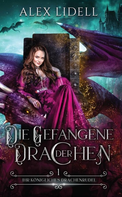 Die Gefangene der Drachen - Alex Lidell