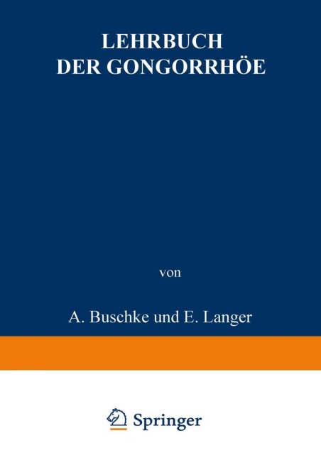 Lehrbuch der Gonorrhöe - A. Buschke, F. W. Oelze, B. Peiser, L. Pulvermacher, E. Sklarz