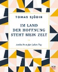 Im Land der Hoffnung steht mein Zelt - Tomas Sjödin