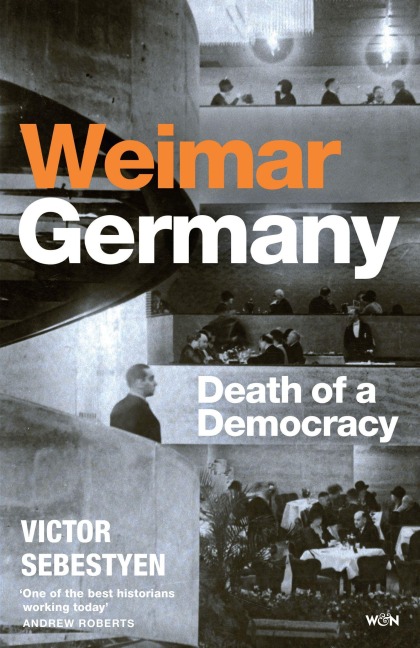 Weimar Germany - Victor Sebestyen