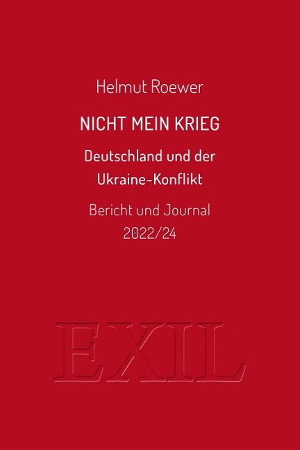 Nicht mein Krieg - Helmut Roewer