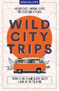 Cover-Bild zum Titel 'Wild City Trips' von ''