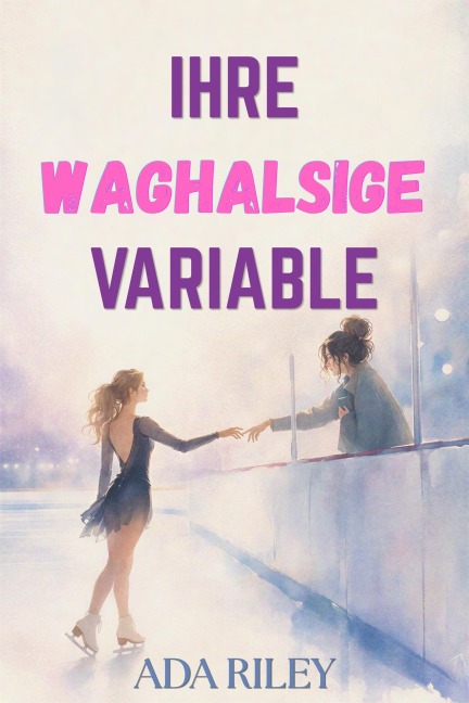 Ihre waghalsige Variable - Ada Riley