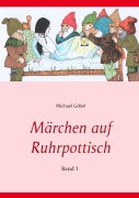 Cover-Bild zum Titel 'Märchen auf Ruhrpottisch' von 'Michael Göbel'