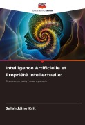 Cover-Bild zum Titel 'Intelligence Artificielle et Propriété Intellectuelle:' von 'Salahddine Krit'