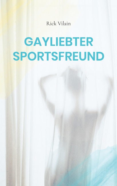 Gayliebter Sportsfreund - Rick Vilain
