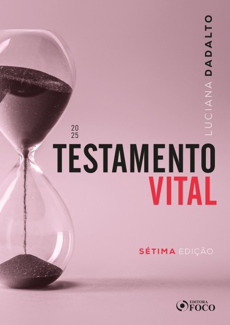 Testamento Vital - 7ª Ed - 2025 - Luciana Dadalto