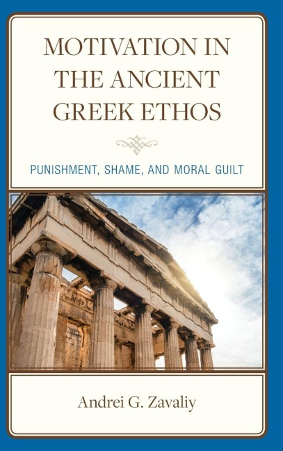 Motivation in the Ancient Greek Ethos - Andrei G. Zavaliy