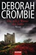 Cover-Bild zum Titel 'Die stillen Wasser des Todes' von 'Deborah Crombie'