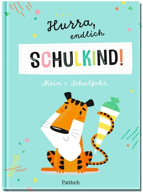 Hurra, endlich Schulkind! Mein 1. Schuljahr - 