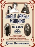 Cover-Bild zum Titel 'Jingle Jangle Morning' von 'Richie Unterberger'