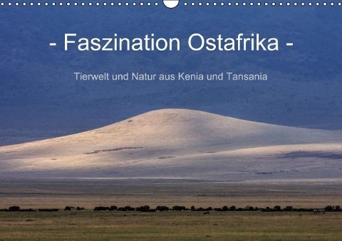 Faszination Ostafrika - Tierwelt und Natur aus Kenia und Tansania (Wandkalender immerwährend DIN A3 quer) - Sandra Schänzer