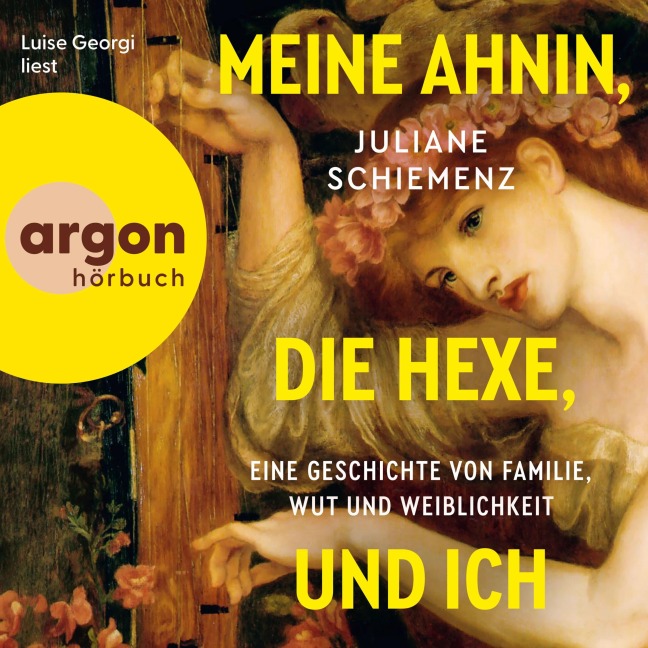 Meine Ahnin, die Hexe, und ich - Schiemenz Juliane