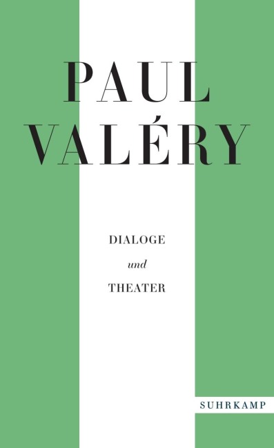 Paul Valéry: Dialoge und Theater - Paul Valéry