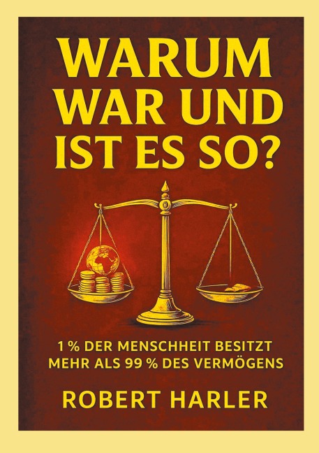Warum war und ist das so? - Robert Harler
