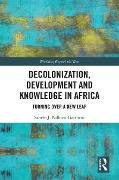 Cover-Bild zum Titel 'Decolonization, Development and Knowledge in Africa' von 'Sabelo J. Ndlovu-Gatsheni'