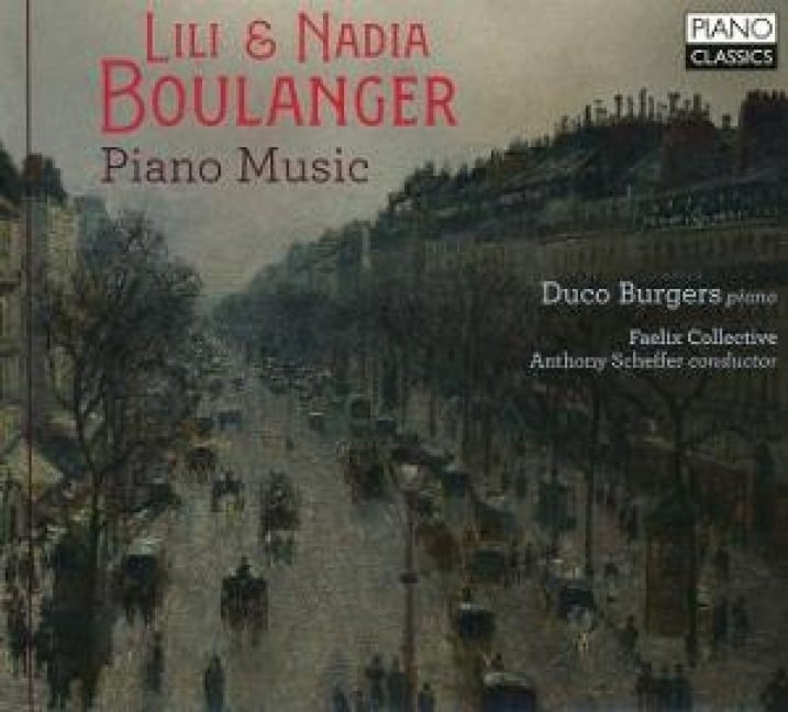 Boulanger,Lili/Nadia:Piano Music - Duco/Faelix Collective/Scheffer Burgers