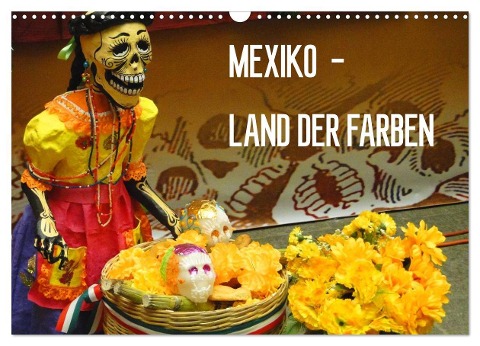 Mexiko - Land der Farben (Wandkalender 2024 DIN A3 quer), CALVENDO Monatskalender - Michaela Schiffer