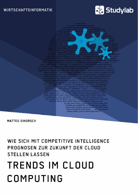 Trends im Cloud Computing. Wie sich mit Competitive Intelligence Prognosen zur Zukunft der Cloud stellen lassen - Matteo Sihorsch