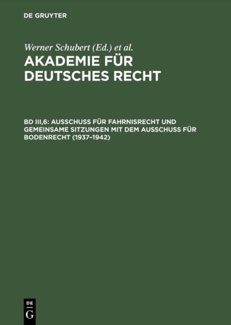 Ausschuß für Fahrnisrecht und gemeinsame Sitzungen mit dem Ausschuß für Bodenrecht (1937-1942) - 