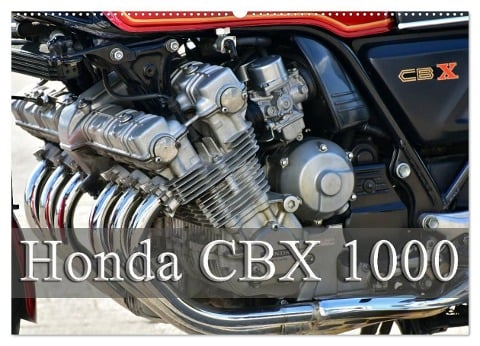 Honda CBX 1000 (Wandkalender 2025 DIN A2 quer), CALVENDO Monatskalender - Ingo Laue