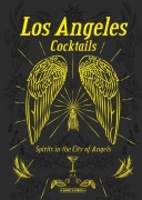 Cover-Bild zum Titel 'Los Angeles Cocktails: Spirits in the City of Angels' von 'Andrea Richards'