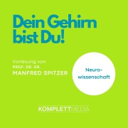Cover-Bild zum Titel 'Dein Gehirn bist Du!' von 'Manfred Spitzer'