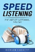 Speed Listening - Dorian Hackett