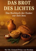 Das Brot des Lichtes - F. E. Eckard Prinz von Strohm