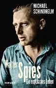Cover-Bild zum Titel 'Walter Spies' von 'Michael Schindhelm'