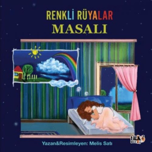 Renkli Rüyalar Masali - Melis Sati