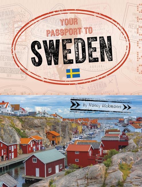 Your Passport to Sweden - Nancy Dickmann