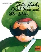 Cover-Bild zum Titel 'Tante Nudel, Onkel Ruhe und Herr Schlau' von 'Helme Heine'